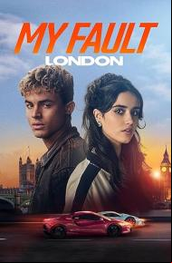 My Fault: London poster